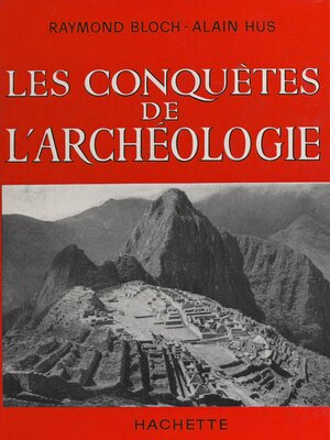 cover image of Les conquêtes de l'archéologie